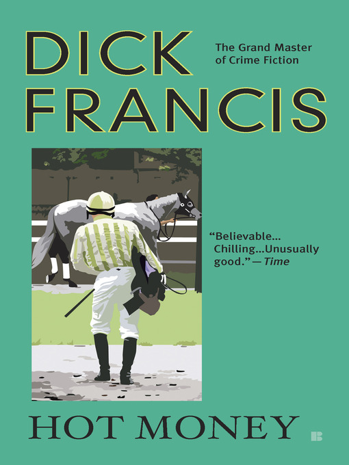 Title details for Hot Money by Dick Francis - Available
